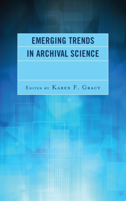 E-book Emerging Trends in Archival Science Karen F. Gracy
