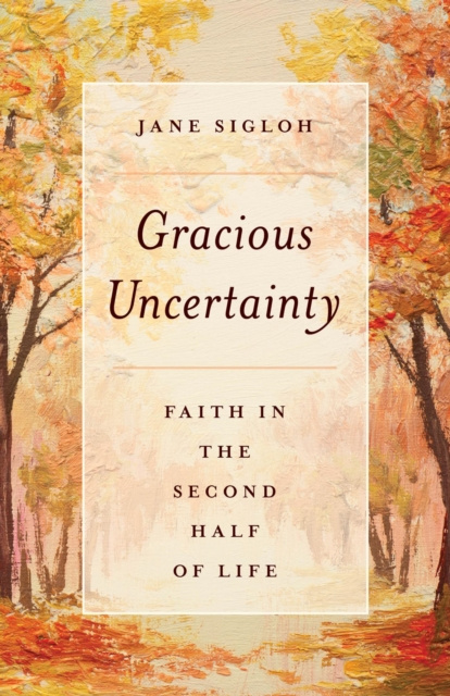 E-book Gracious Uncertainty Jane Sigloh