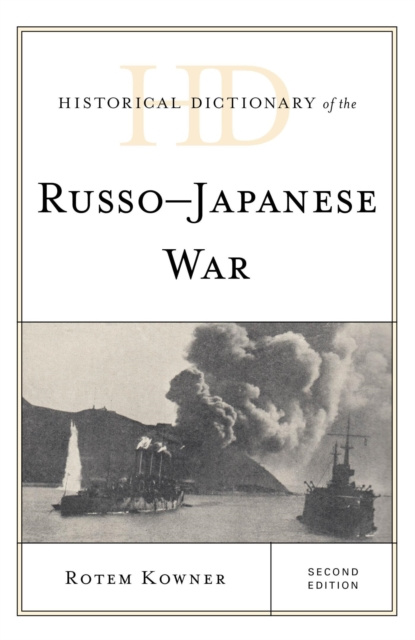 E-kniha Historical Dictionary of the Russo-Japanese War Rotem Kowner