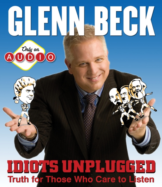 Audiobook Idiots Unplugged Glenn Beck