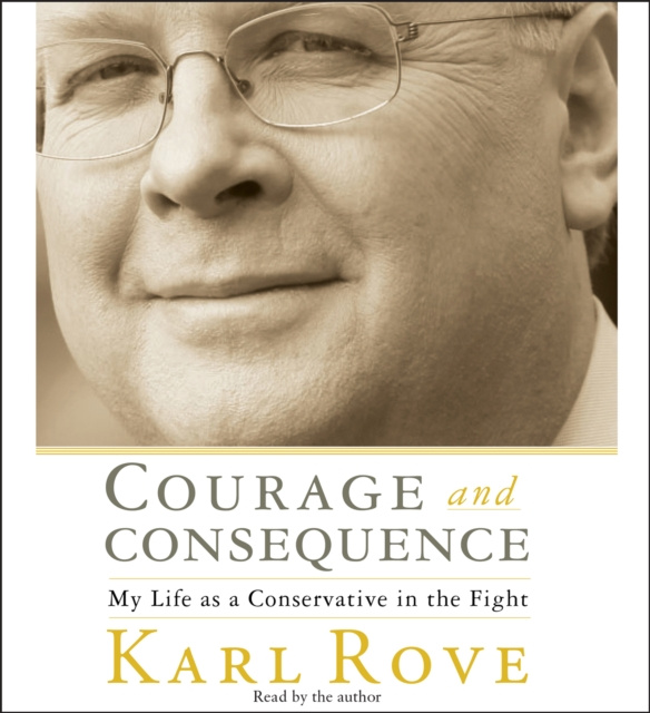 Audiokniha Courage and Consequence Karl Rove