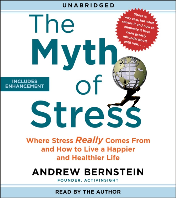 Audiobook Myth of Stress Andrew Bernstein