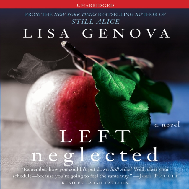 Audiobook Left Neglected Lisa Genova