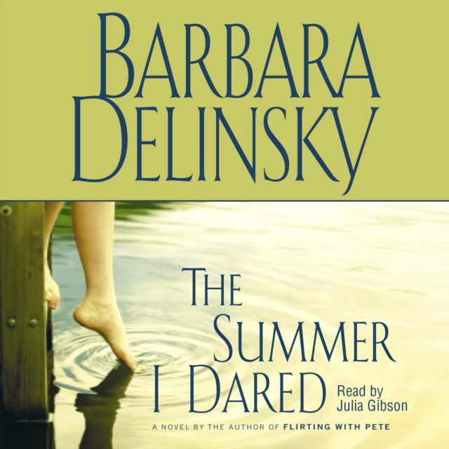 Audiobook Summer I Dared Barbara Delinsky