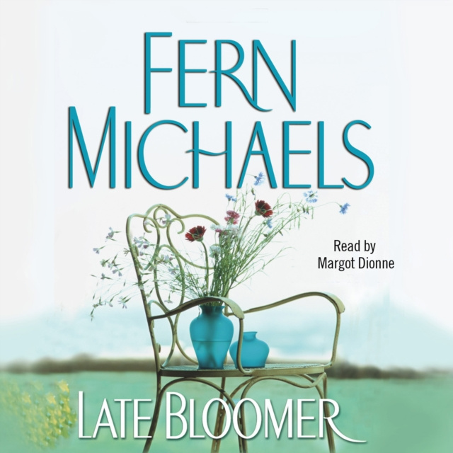 Audiobook Late Bloomer Fern Michaels