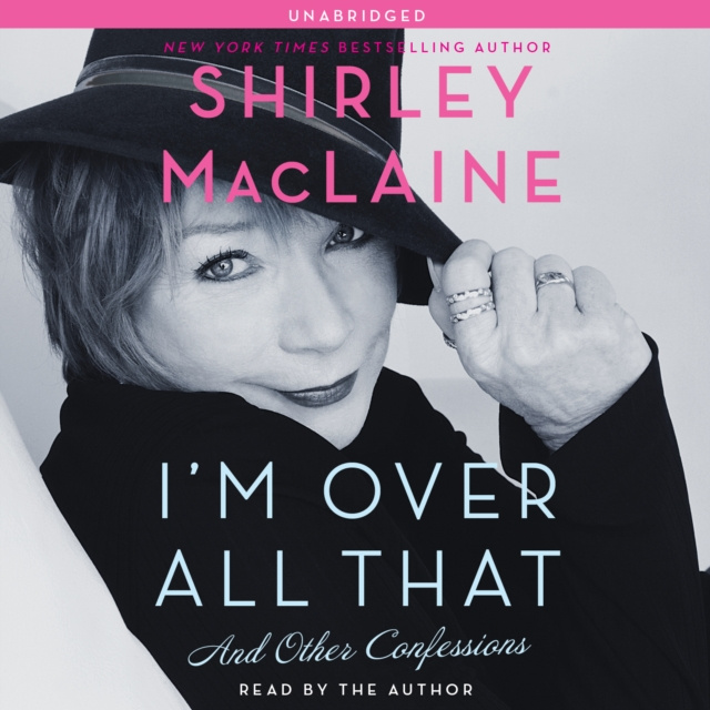 Audiokniha I'm Over All That Shirley MacLaine