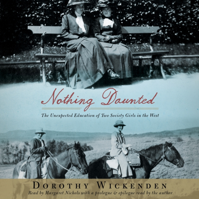 Hörbuch Nothing Daunted Dorothy Wickenden