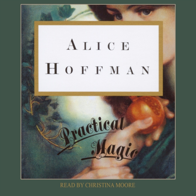 Hörbuch Practical Magic Alice Hoffman