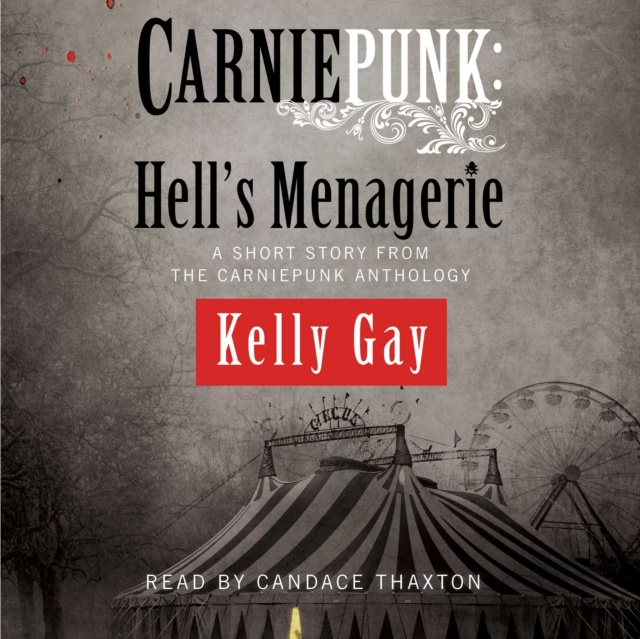Audiokniha Carniepunk: Hell's Menagerie Kelly Gay