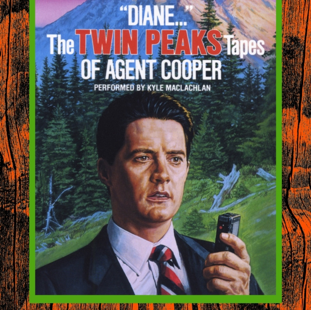 Audiokniha &quote;Diane...&quote;: The Twin Peaks Tapes of Agent Cooper Lynch Frost Productions