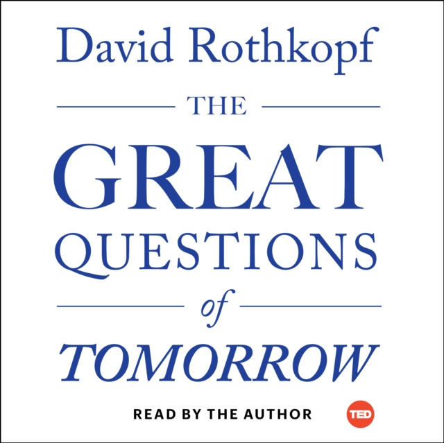 Audiokniha Great Questions of Tomorrow David Rothkopf