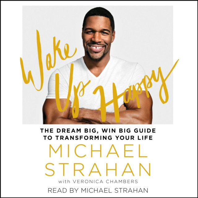 Audiokniha Wake Up Happy Michael Strahan