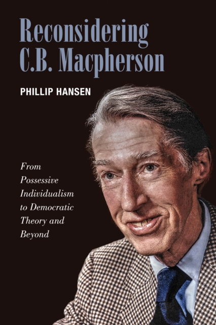E-knjiga Reconsidering C.B. MacPherson Phillip Hansen