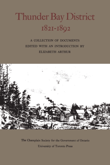 E-book Thunder Bay District, 1821 - 1892 Elizabeth Arthur