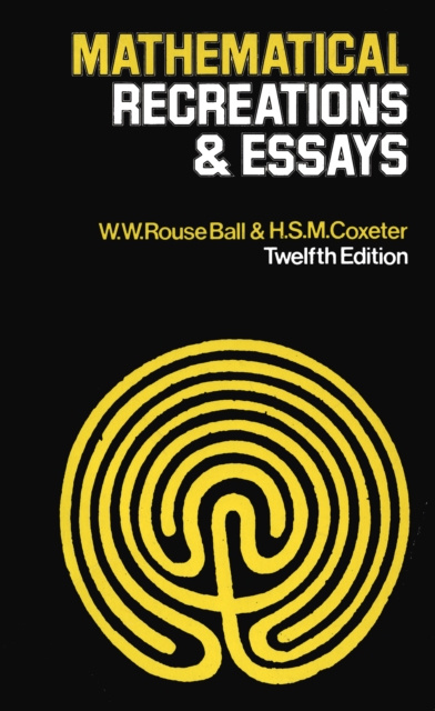 E-book Mathematical Recreations & Essays W. W. Rouse Ball