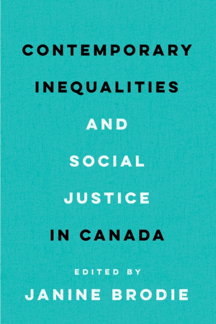 E-book Contemporary Inequalities and Social Justice in Canada Janine Brodie