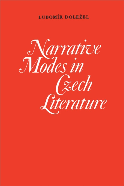 E-knjiga Narrative Modes in Czech Literature Lubomir Dolezel