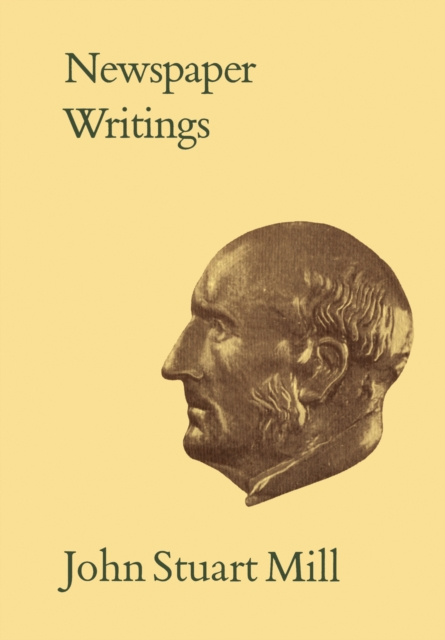 E-Book Newspaper Writings John Stuart Mill