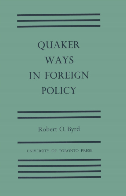 E-book Quaker Ways in Foreign Policy Robert O. Byrd