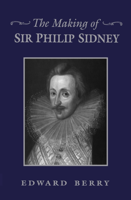 E-book Making of Sir Philip Sidney Edward Berry