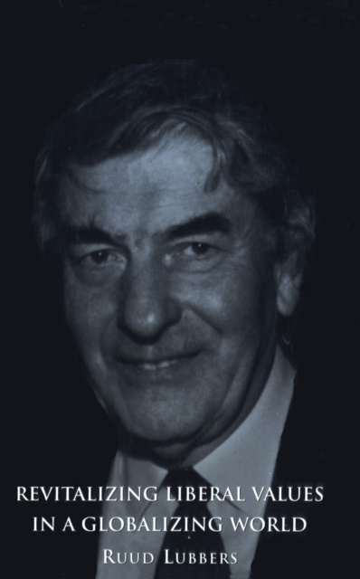 ebook Revitalizing Liberal Values in a Globalizing World Ruud Lubbers