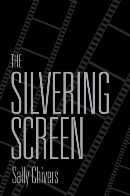 E-book Silvering Screen Sally Chivers