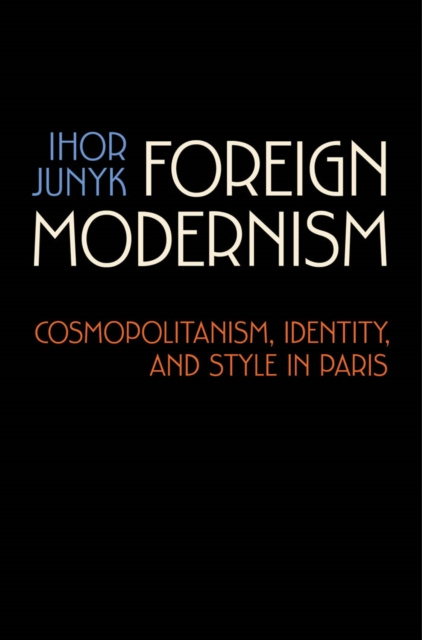 E-knjiga Foreign Modernism Ihor Junyk