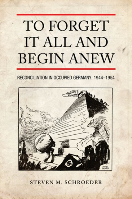 E-knjiga To Forget It All and Begin Anew Steven M. Schroeder