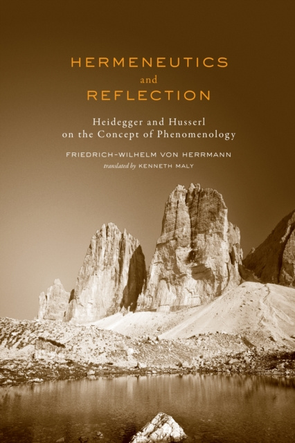 E-knjiga Hermeneutics and Reflection Friedrich-Wilhelm  von Herrmann
