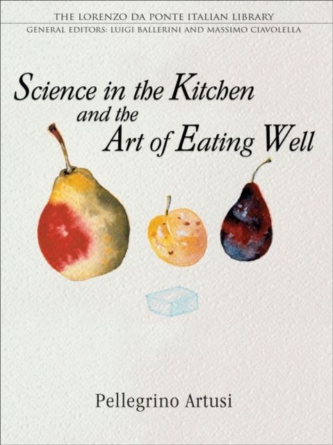 E-kniha Science in the Kitchen and the Art of Eating Well Pellegrino Artusi