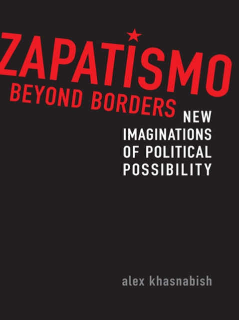 E-kniha Zapatismo Beyond Borders Alex Khasnabish