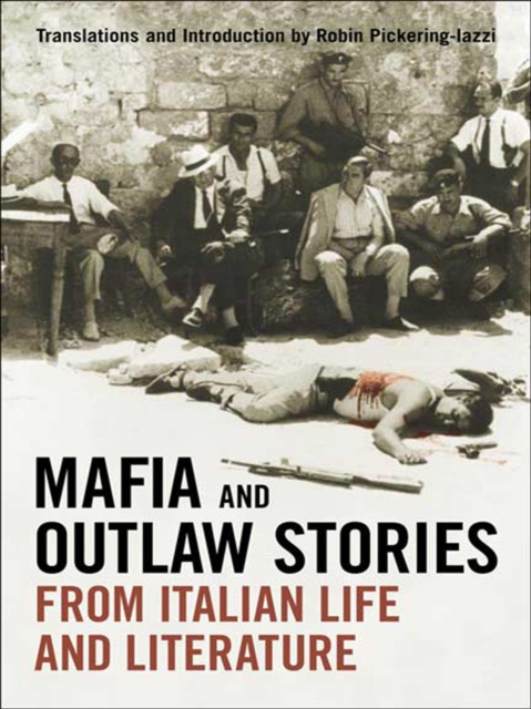 E-book Mafia and Outlaw Stories from Italian Life and Literature Robin Pickering-Iazzi