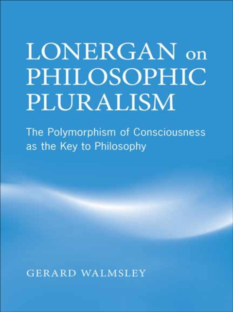 E-book Lonergan on Philosophic Pluralism Gerard Walmsley