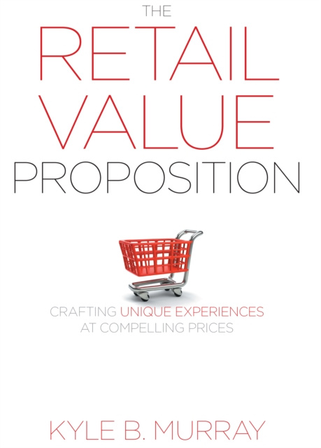 E-knjiga Retail Value Proposition Kyle Murray