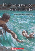 E-kniha L' ultime traversee vers la liberte Virginia Frances Schwartz