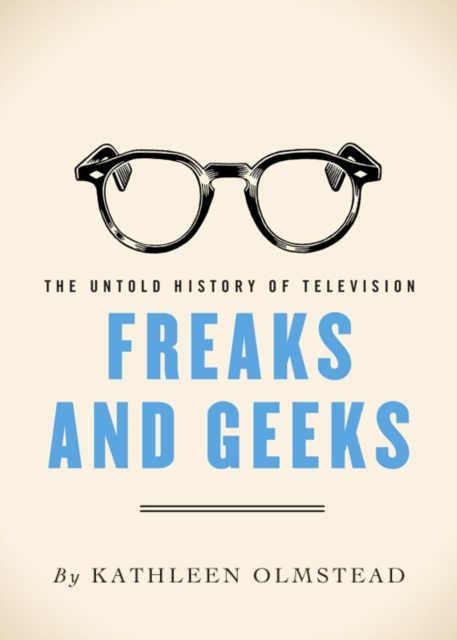 E-book Freaks And Geeks Kathleen Olmstead