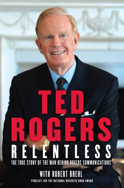 E-knjiga Relentless Ted Rogers