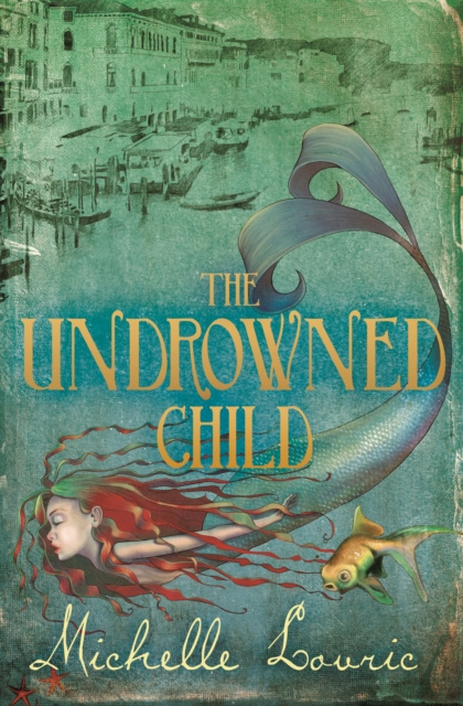 E-kniha Undrowned Child Michelle Lovric