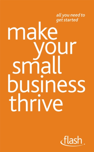 E-knjiga Make Your Small Business Thrive: Flash Kevin Duncan