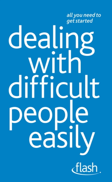 E-Book Dealing with Difficult People Easily: Flash Karen Mannering