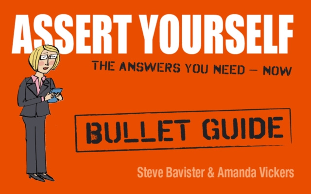 E-Book Assert Yourself: Bullet Guides Steve Bavister