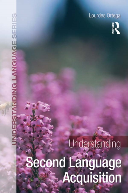 E-knjiga Understanding Second Language Acquisition Lourdes Ortega