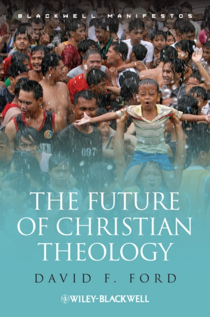 E-kniha Future of Christian Theology David F. Ford