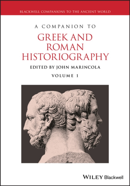E-kniha Companion to Greek and Roman Historiography John Marincola