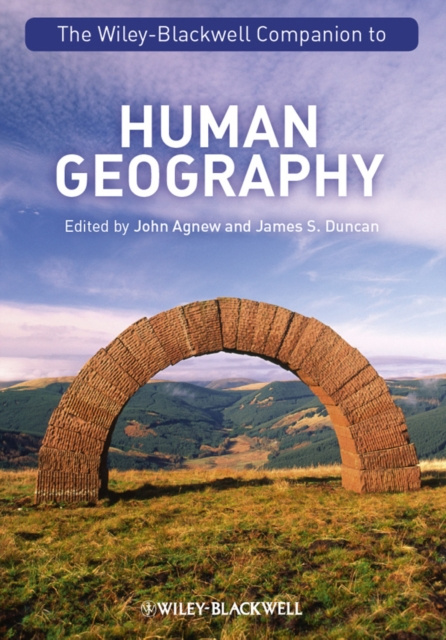 E-kniha Wiley-Blackwell Companion to Human Geography John A. Agnew