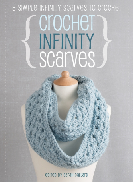 E-kniha Crochet Infinity Scarves Sarah Callard