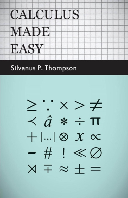 E-book Calculus Made Easy Silvanus Phillips Thompson