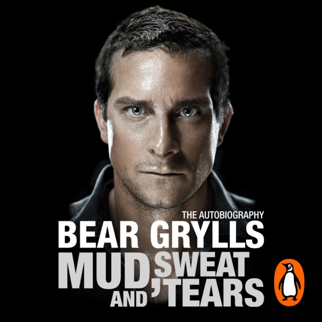 Audiobook Mud, Sweat and Tears Bear Grylls