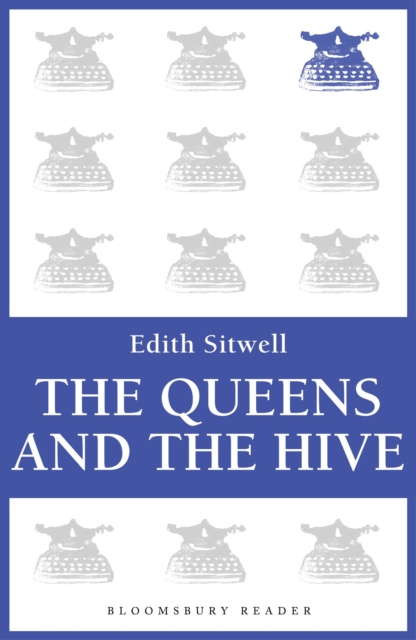 E-knjiga Queens and the Hive Sitwell Edith Sitwell
