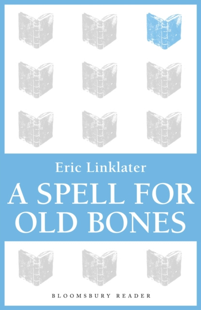 E-knjiga Spell For Old Bones Linklater Eric Linklater